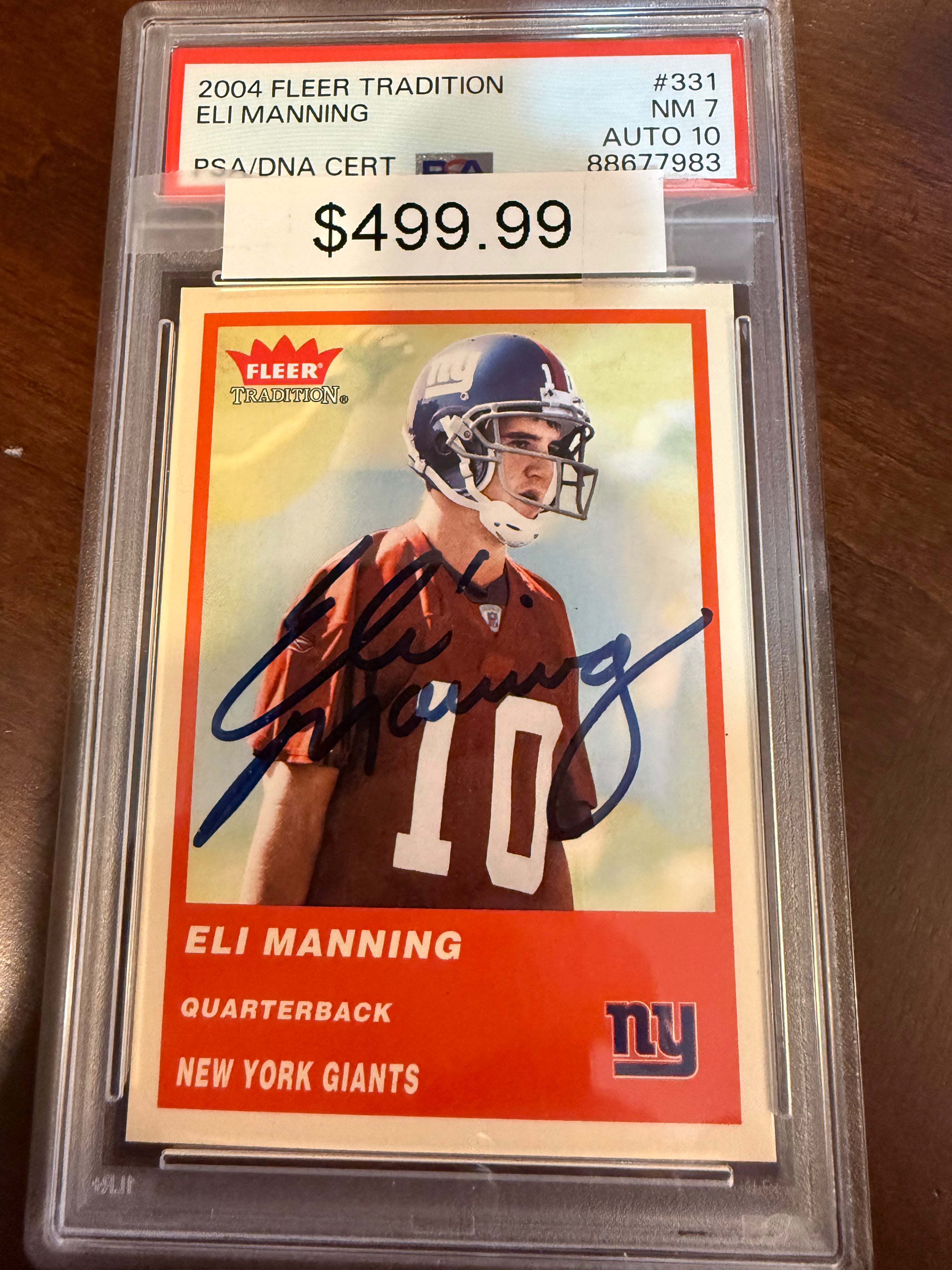 2004 Fleer Tradition Signed - Eli Manning Rookie (PSA NM 7 Auto 10)