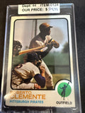 1973 Topps 50 Roberto Clemente (Nice Card)