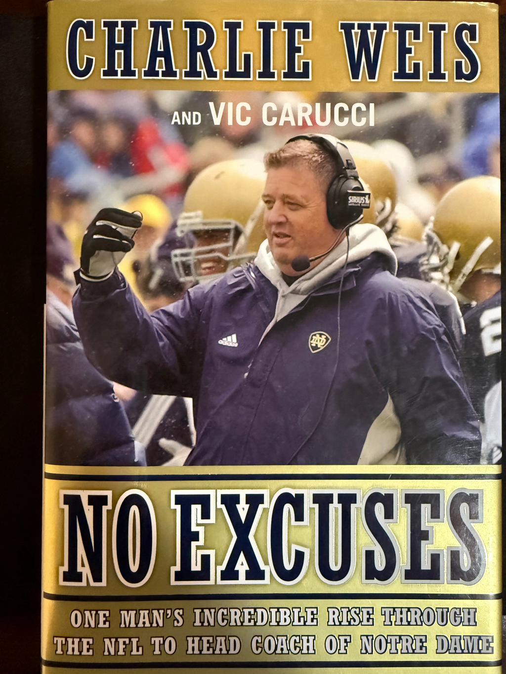 Charlie Weis "Notre Dame No Excuses" Signed Book - Cert MW Promotions